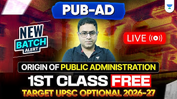 PUB-AD Optional 2026–27 | Origin of Public Administration | 1st PAID Class FREE by G Rajput