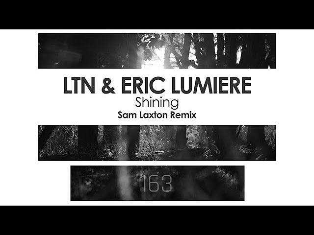 LTN & Eric Lumiere - Shining
