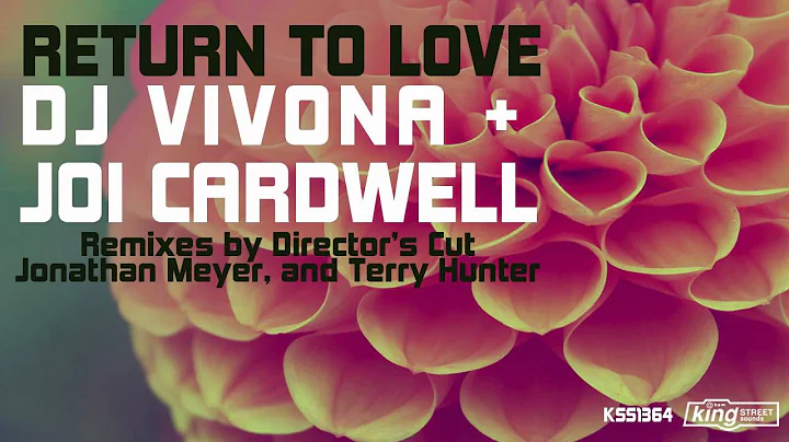 DJ Vivona & Joi Cardwell - Return To Love (A Direc...