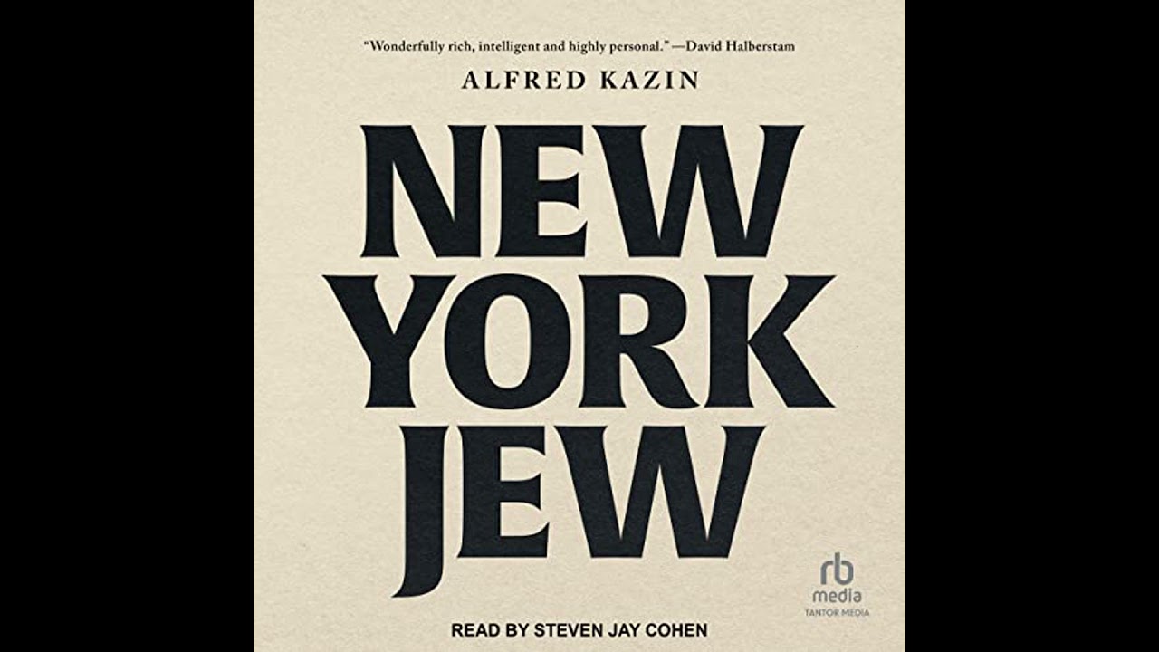 New York Jew by Alfred Kazin | Full Audiobook