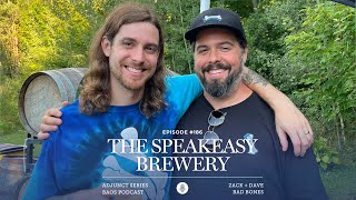 Episode #186: The Speakeasy Brewery with Zack and Dave Heuff of Bad Bones Brewery | Adjunct Series