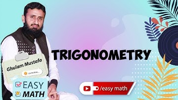 Trigonometry |Easy Method | Ghulam Mustafa