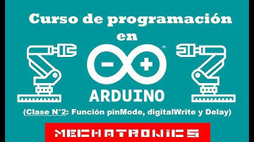 Curso de Arduino - Clase N°2 (Función pinMode, digitalWrite y delay)