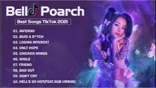 Bella Poarch Hits Songs Playlist 2021- INFERNO -  Best English Songs 2021