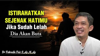 Saat Hati Lelah dan Pikiran Kacau, Dengarkan Ini || Ngaji Filsafat | Dr Fahrudin Faiz 