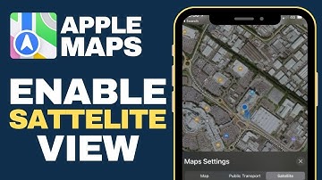 How to Change Apple Maps to Satellite View - Full Guide