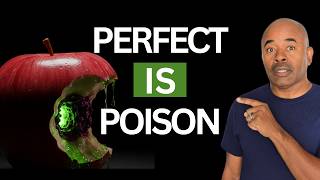 Perfectionism Is Killing Your Progress!