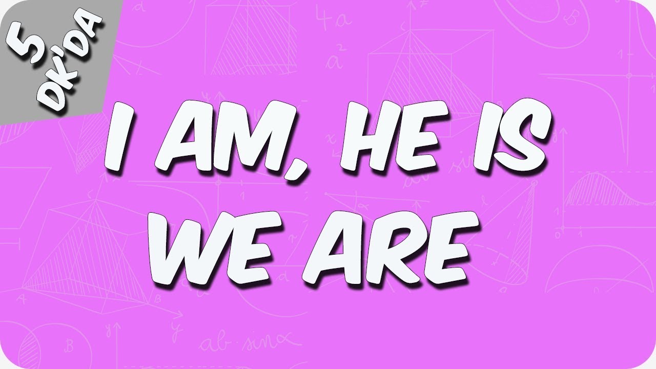 5 Dakika'da I am / He Is / We Are