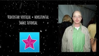 Vertical + horizontal shake - videostar tutorial