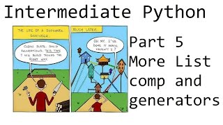 More on list comp and generators - Intermediate Python Programming p.5