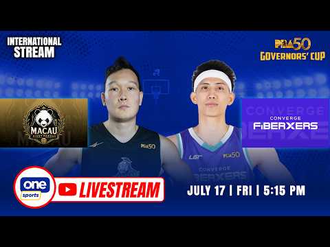 LIVE: MACAU vs CONVERGE | PBA SEASON 50 GOVERNORS' CUP | JULY 17, 2026 | INTERNATIONAL STREAM