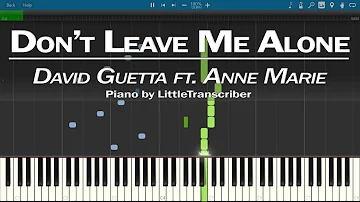 David Guetta ft Anne-Marie - Don't Leave Me Alone (Piano Cover) Tutorial by LittleTranscriber