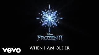 Josh Gad - When I Am Older (From 'Frozen 2'/Lyric Video)