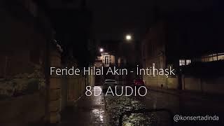 Feride Hilal Akın - İntihaşk - 8D Müzik Kulaklıkla Dinleyin