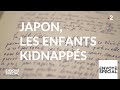 Envoyé spécial. Japon, les enfants kidnappés - 21 mars 2019 (France 2)