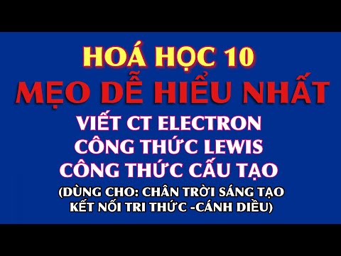 Video Hoá 10 - Mẹo viết công thức electron, công thức Lewis,... - youtube