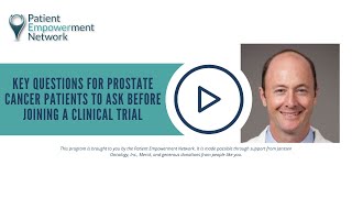 Key Questions for Prostate Cancer Patients to Ask Before Joining a Clinical Trial