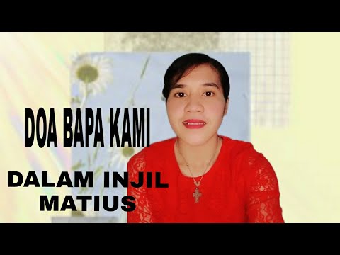 Video: Bab berapa Doa Bapa Kami dalam Matius?