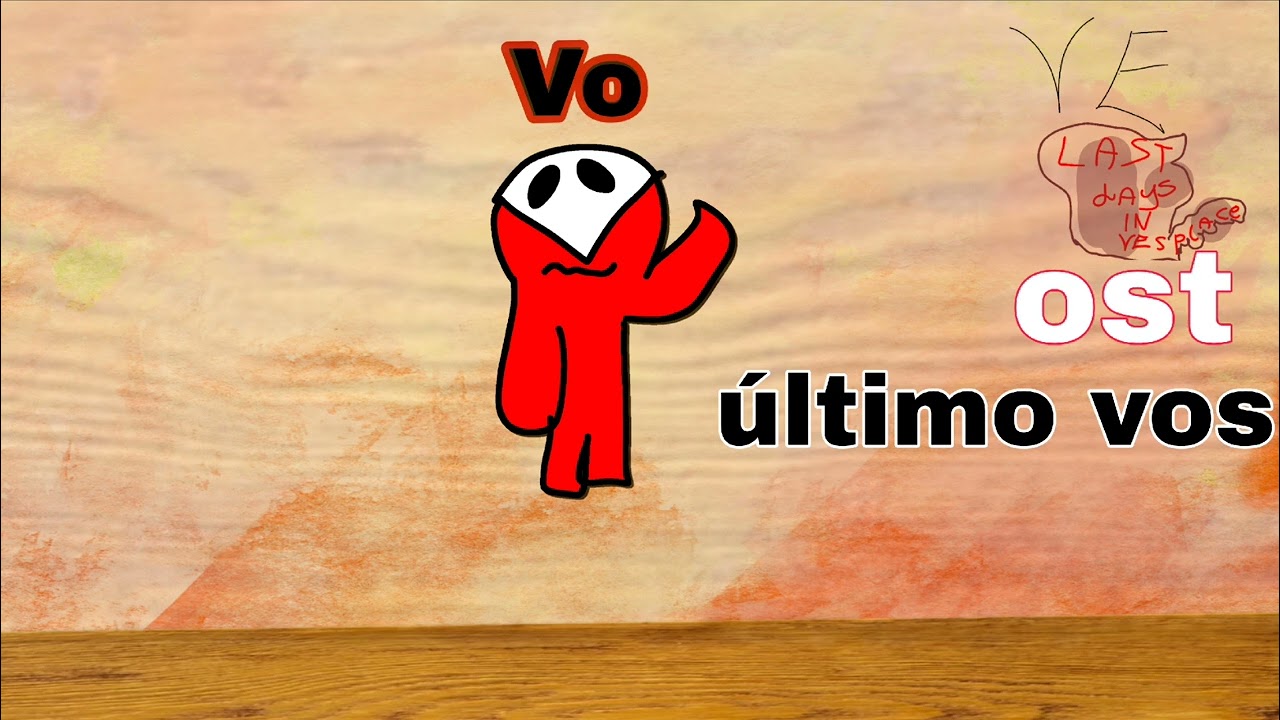 Ve 14: last days in ves place. último vos OST