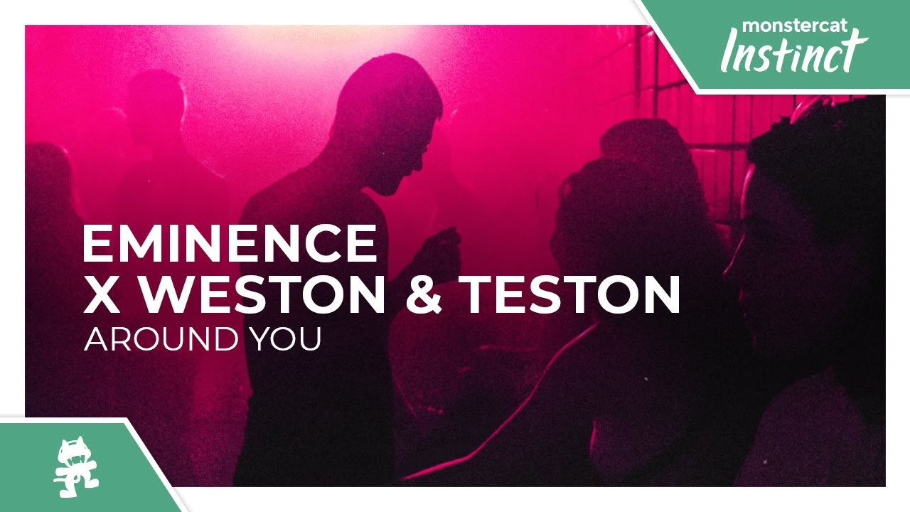 ⁣Eminence x Weston & Teston - Around You [Monstercat Release]
