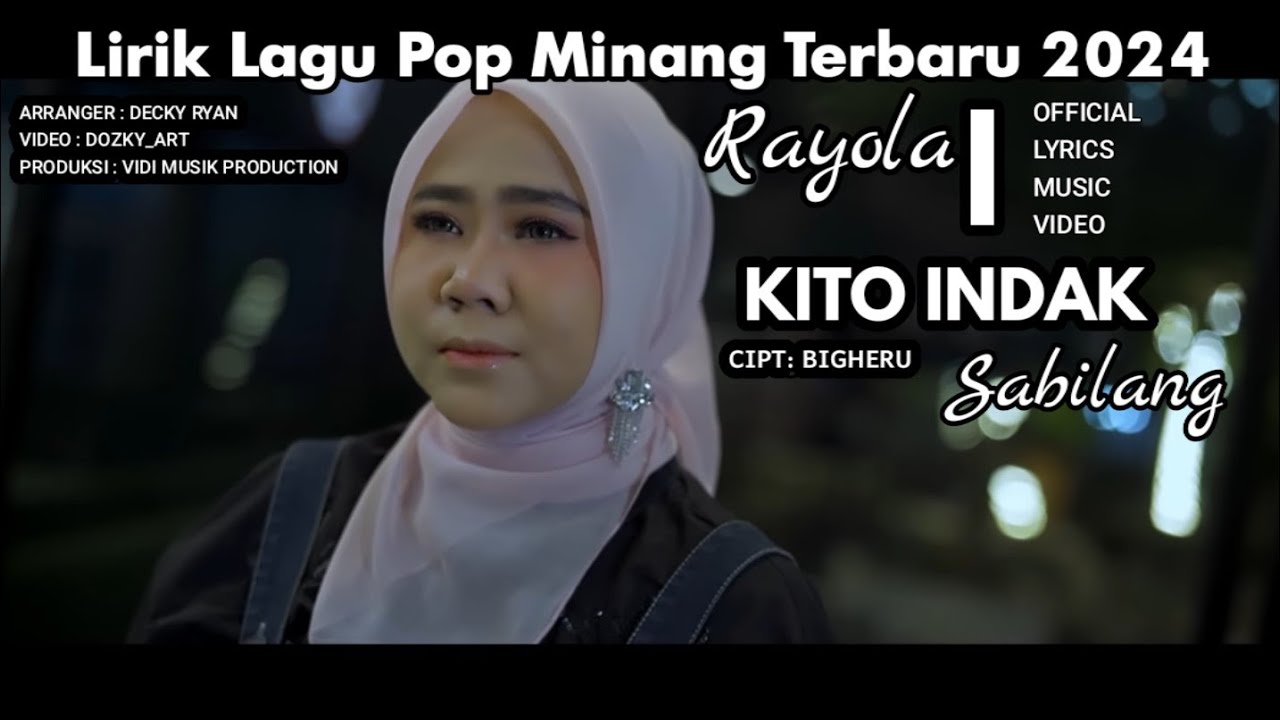 Lirik Lagu Pop Minang Terbaru 2024 Rayola - Kito Indak Sabilang [Official Lyrics Music Video]