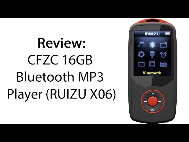 Review: CFZC 16GB Bluetooth MP3 Player (RUIZU X06)