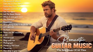 THE 100 MOST BEAUTIFUL MELODIES IN GUITAR HISTORY 🎸 Relaxing Romantic Guitar Music