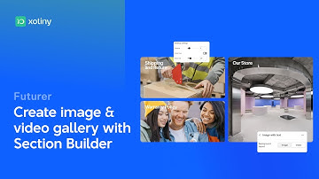 How to Build an Image & Video Gallery with Section Builder - Futurer Shopify theme