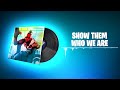 Fortnite SHOW THEM WHO WE ARE Lobby Music 1 Hour 