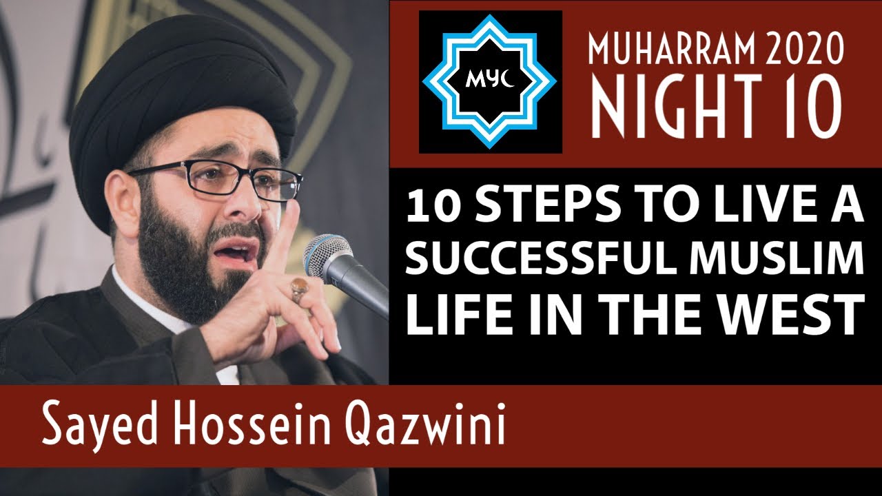 ⁣10 Steps To Live A Successful Muslim Life in the West - Sayed Hossein Qazwini|Night 10 Muharram 2020