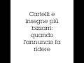 Cartelli e insegne bizzarri: quando l'annuncio fa ridere