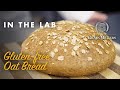 In the Lab with Grain Millers: Gluten-free Oat Bread