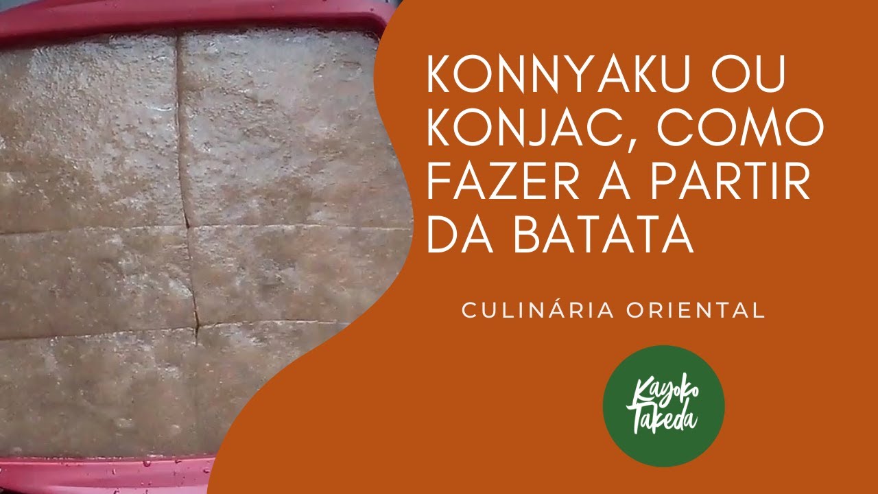 A BATATA QUE EMAGRECE - KONNYAKU OU KONJAC