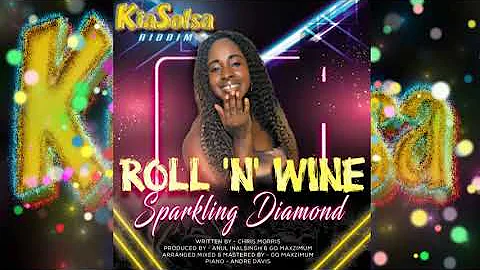 (KaiSolsa Riddim) Roll 'N' Wine - Sparkling Diamon...