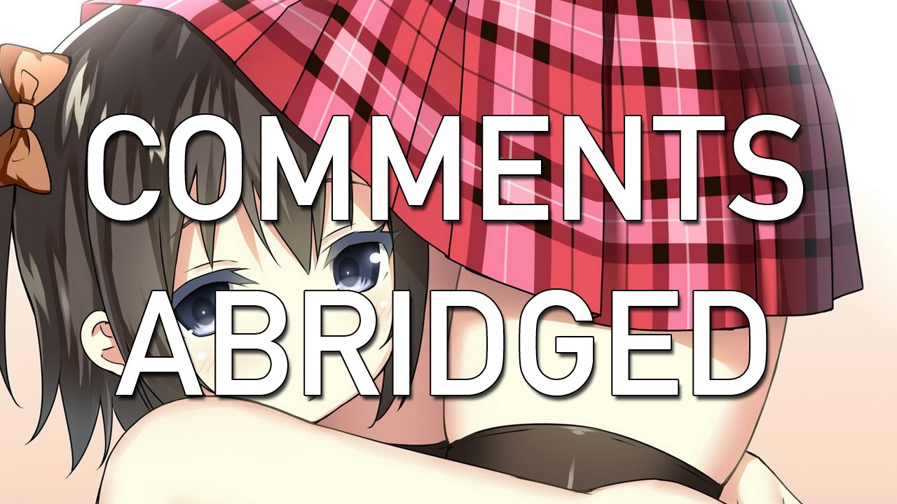 Comments Abridged - YouTube