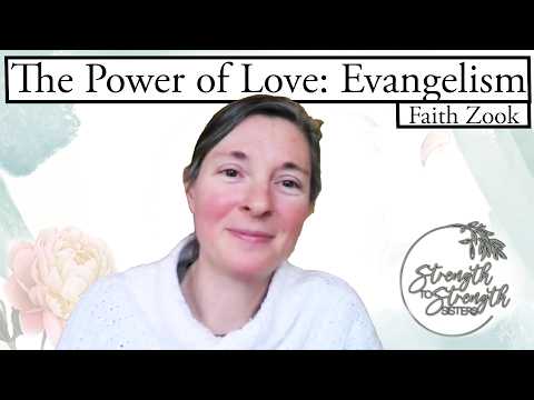 S2S Sisters: "The Power of Love: Evangelism" by Faith Zook