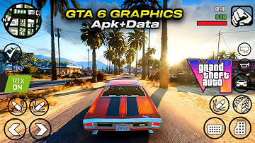 GTA 6 Graphics Modpack for GTA SA Android 13 & 14 | All Devices Supported | 2024 Edition
