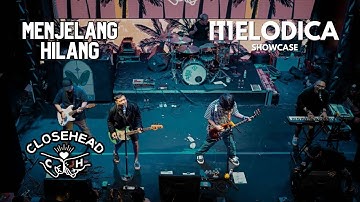 CLOSEHEAD - MENJELANG HILANG - LIVE AT MELODICA SHOWCASE