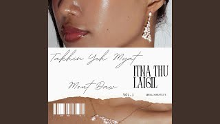 Takhin Yeh Myat Mout Daw