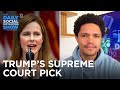 Trump Nominates Amy Coney Barrett to Replace Ruth Bader Ginsburg | The Daily Social Distancing Show