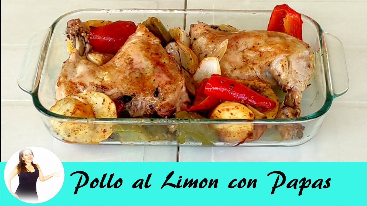 POLLO AL LIMON CON PAPAS AL HORNO - Recetas Faciles y Rapidas - Recetas con  Pollo -Comidas con Pollo - YouTube