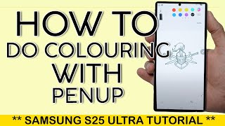 How to Do Colouring on SAmsung S25 Ultra with PenUP App 2025 screenshot 4