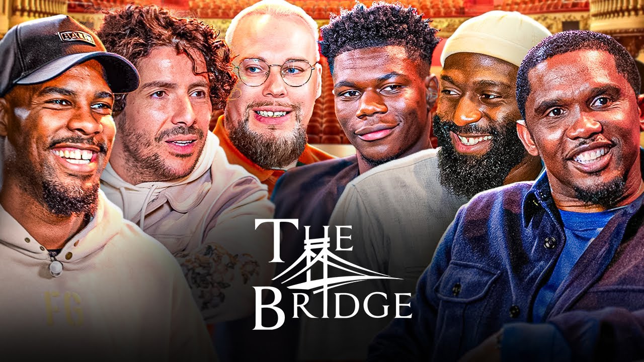 The Bridge : S01-E03 | Ft Samuel Eto'o, Cédric Doumbé, Mike Maignan et Redouane Bougheraba (🇬🇧 SUB)