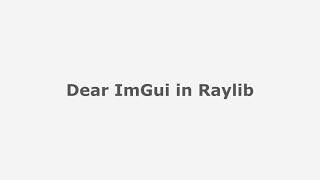 Dear ImGui in Raylib