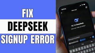 How To Fix DeepSeek AI Signup Errors | Fix DeepSeek Verification Code Problem