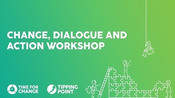 Change, dialogue and action workshop