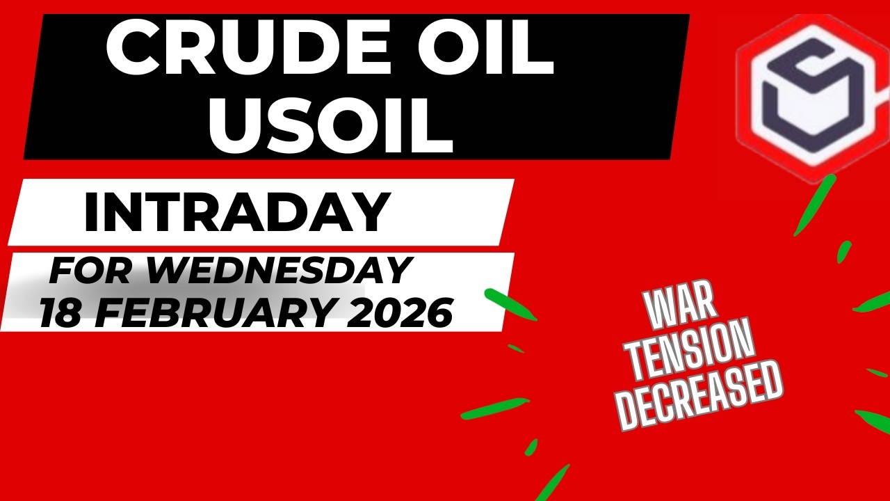 Crude Oil Trading | Crude Oil Prediction for Today Wednesday 18 February 2026 with TARGET
