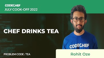 TEA  | CHEF DRINKS TEA | July Cook-off 2022 | Problem Solutions | CodeChef