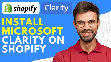 How to Install Microsoft Clarity on Shopify | Microsoft Clarity Shopify Integration