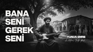 Bana Seni Gerek Seni Anatolian Folk Rock